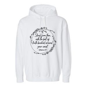 Stand Firm Then With The Belt Of Truth God Bible Christian Cool Gift Garment-Dyed Fleece Hoodie