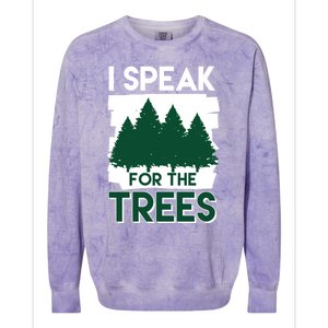 Speak For The Trees Earth Day Environtal Awareness Meaningful Gift Colorblast Crewneck Sweatshirt