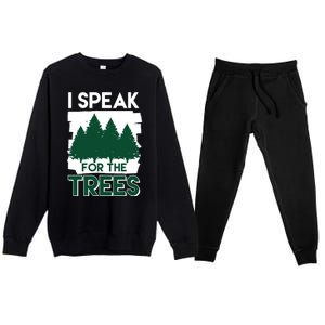 Speak For The Trees Earth Day Environtal Awareness Meaningful Gift Premium Crewneck Sweatsuit Set