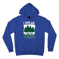 Speak For The Trees Earth Day Environtal Awareness Meaningful Gift Hoodie