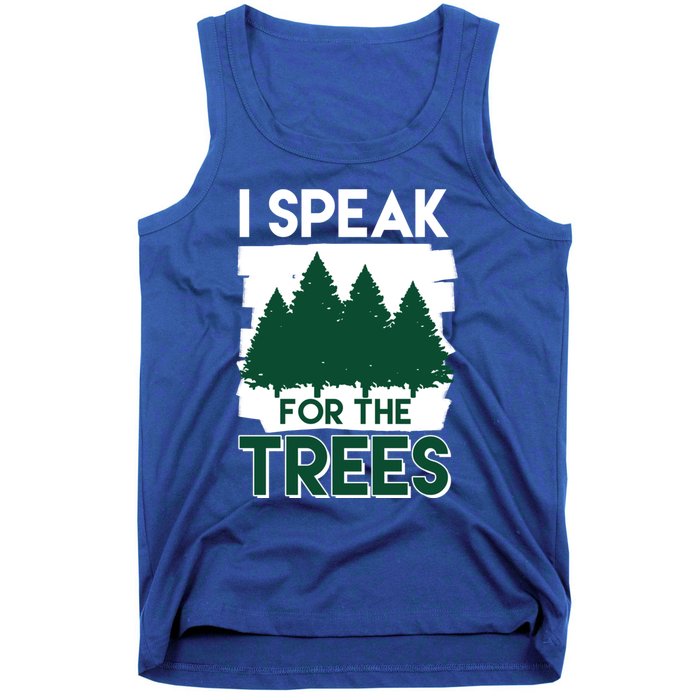 Speak For The Trees Earth Day Environtal Awareness Meaningful Gift Tank Top