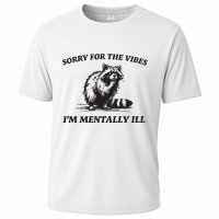 Sorry For The Vibes IM Mentally Ill Funny Raccoon Meme Performance Shirt