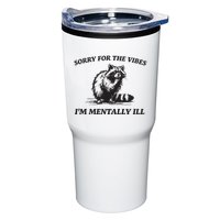 Sorry For The Vibes IM Mentally Ill Funny Raccoon Meme Tumbler