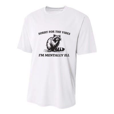 Sorry For The Vibes IM Mentally Ill Funny Raccoon Meme Youth Performance Sprint T-Shirt