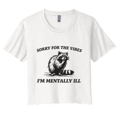 Sorry For The Vibes IM Mentally Ill Funny Raccoon Meme Crop Top