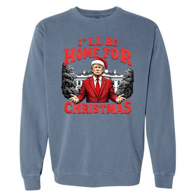 Santa Funny Trump ILl Be Home For Christmas Xmas Pajamas Garment-Dyed Sweatshirt