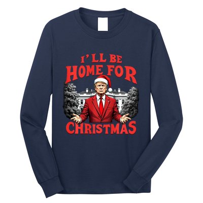 Santa Funny Trump ILl Be Home For Christmas Xmas Pajamas Long Sleeve Shirt