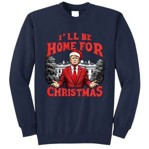 Santa Funny Trump ILl Be Home For Christmas Xmas Pajamas Tall Sweatshirt