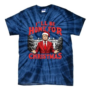 Santa Funny Trump ILl Be Home For Christmas Xmas Pajamas Tie-Dye T-Shirt