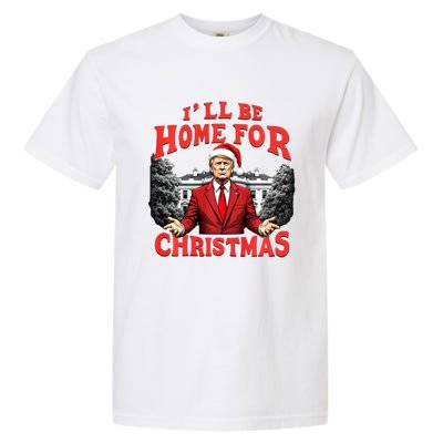 Santa Funny Trump ILl Be Home For Christmas Xmas Pajamas Garment-Dyed Heavyweight T-Shirt