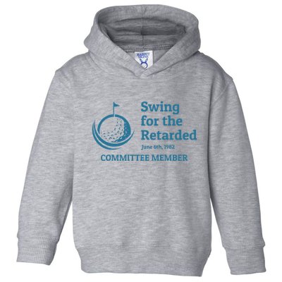 Swing For The Retarded Golf Ball Golf Toddler Hoodie