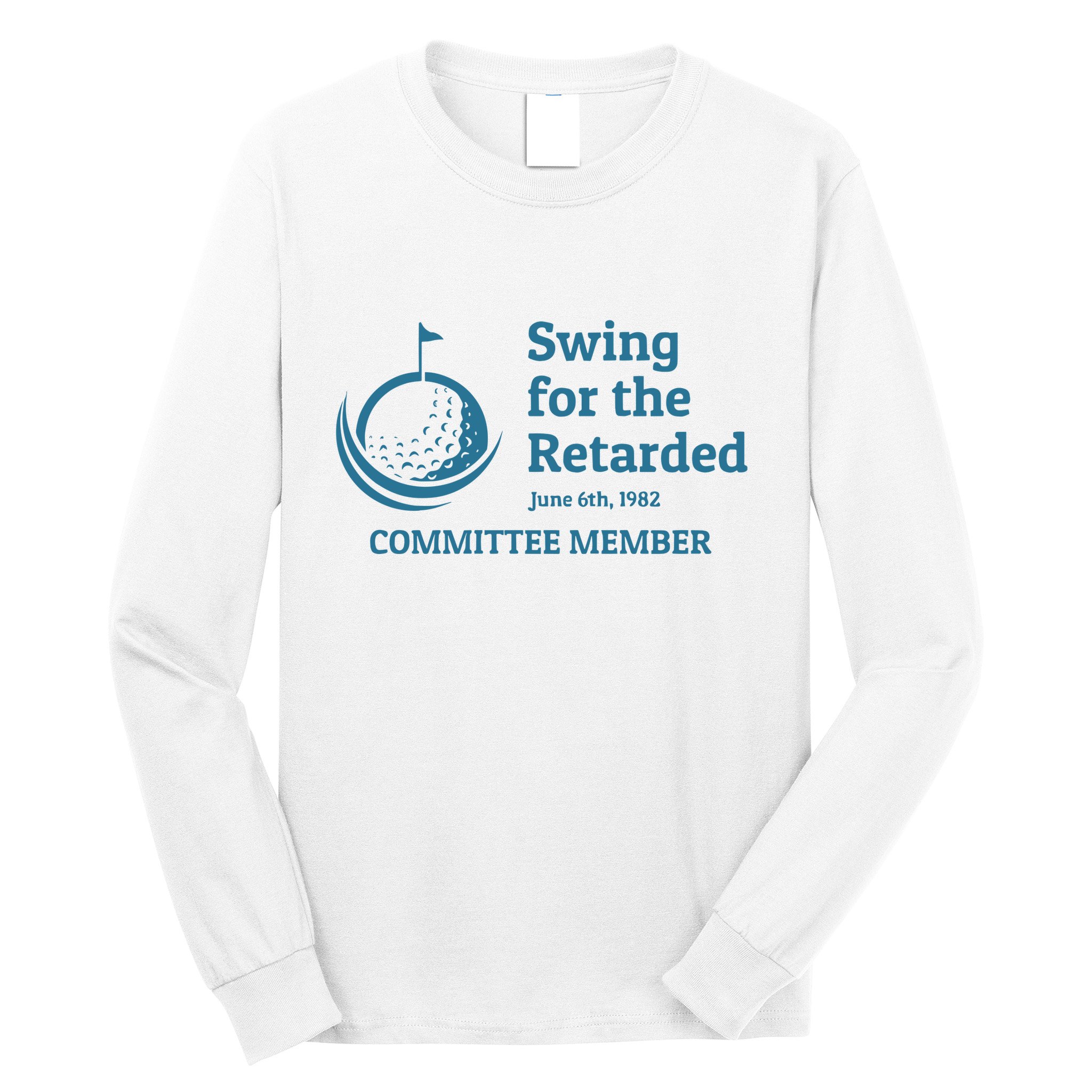 Swing For The Retarded Golf Ball Golf Long Sleeve Shirt