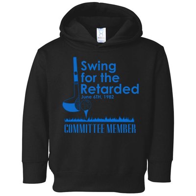 Swing For The Retarded Toddler Hoodie