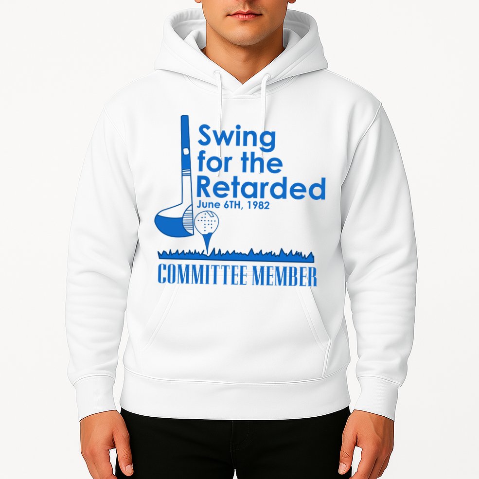 Swing For The Retarded Hoodie