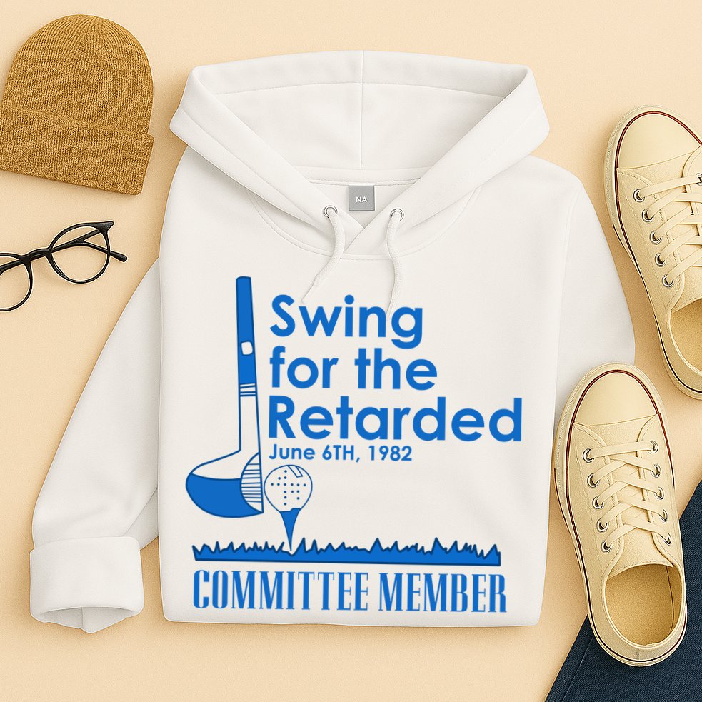 Swing For The Retarded Hoodie