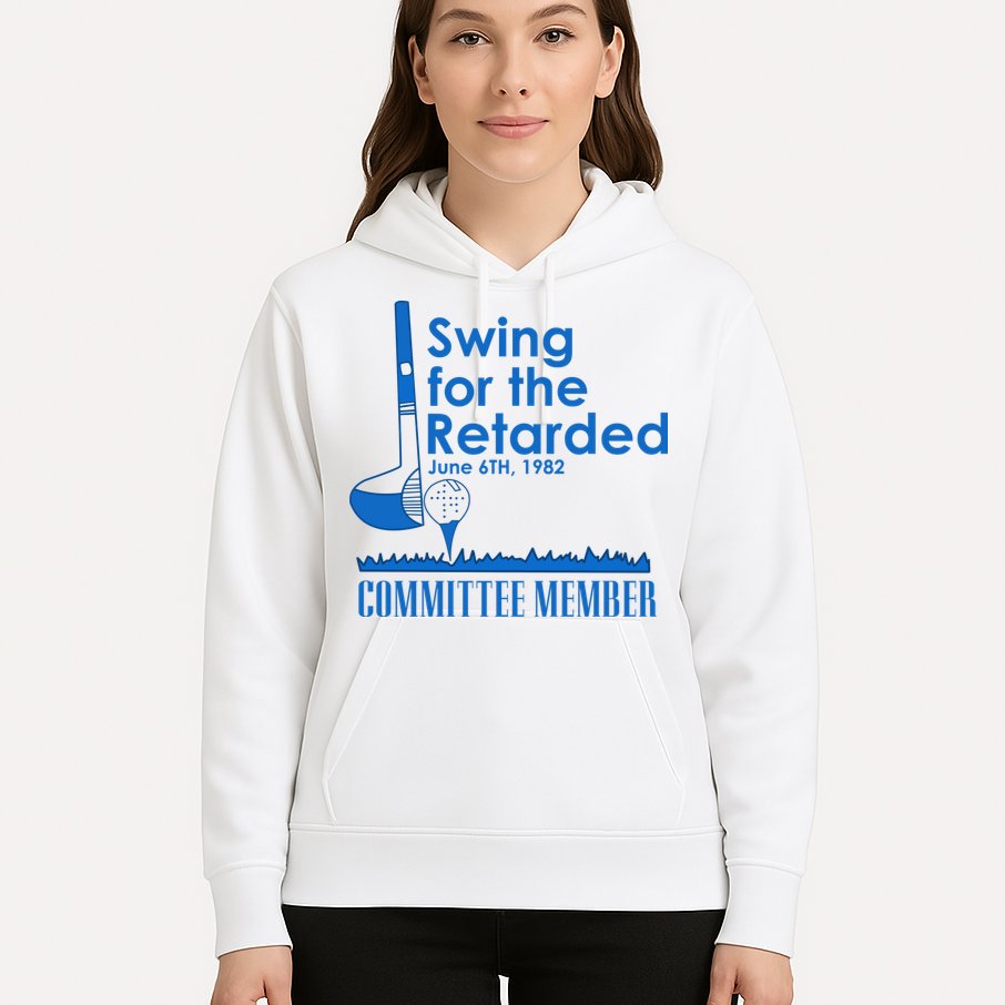Swing For The Retarded Hoodie