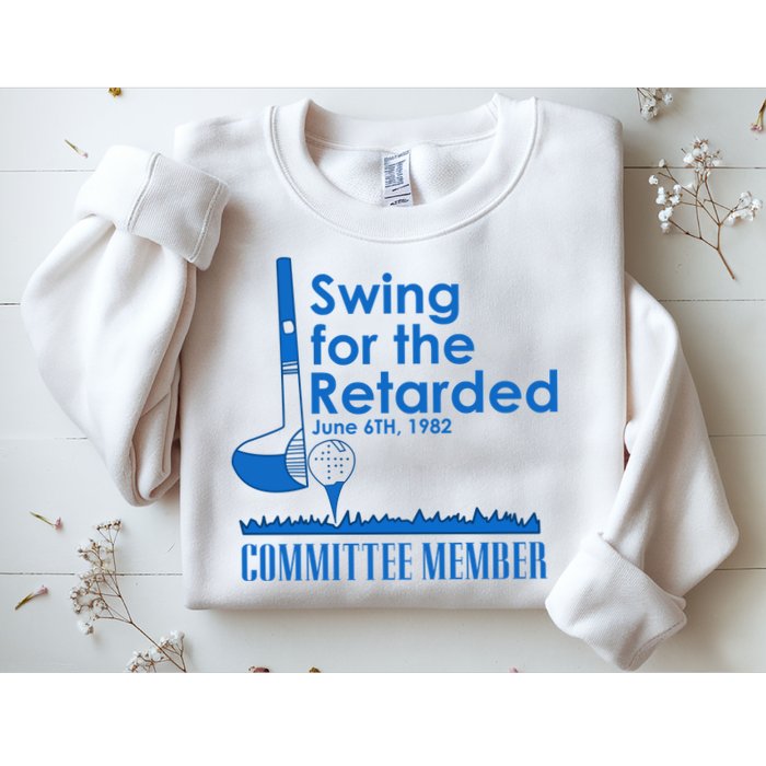 Swing For The Retarded Sweatshirt