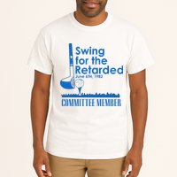 Swing For The Retarded Tall T-Shirt