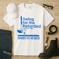 Swing For The Retarded Tall T-Shirt