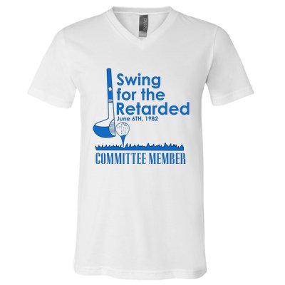 Swing For The Retarded V-Neck T-Shirt