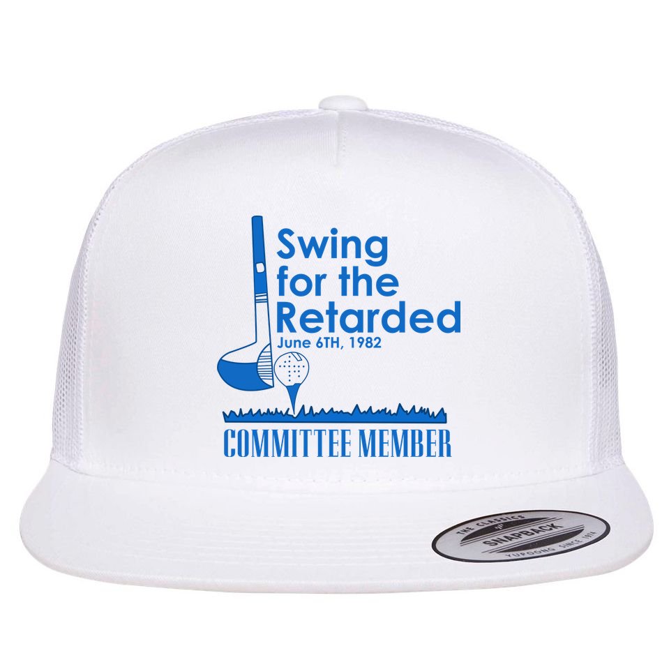 Swing For The Retarded Flat Bill Trucker Hat