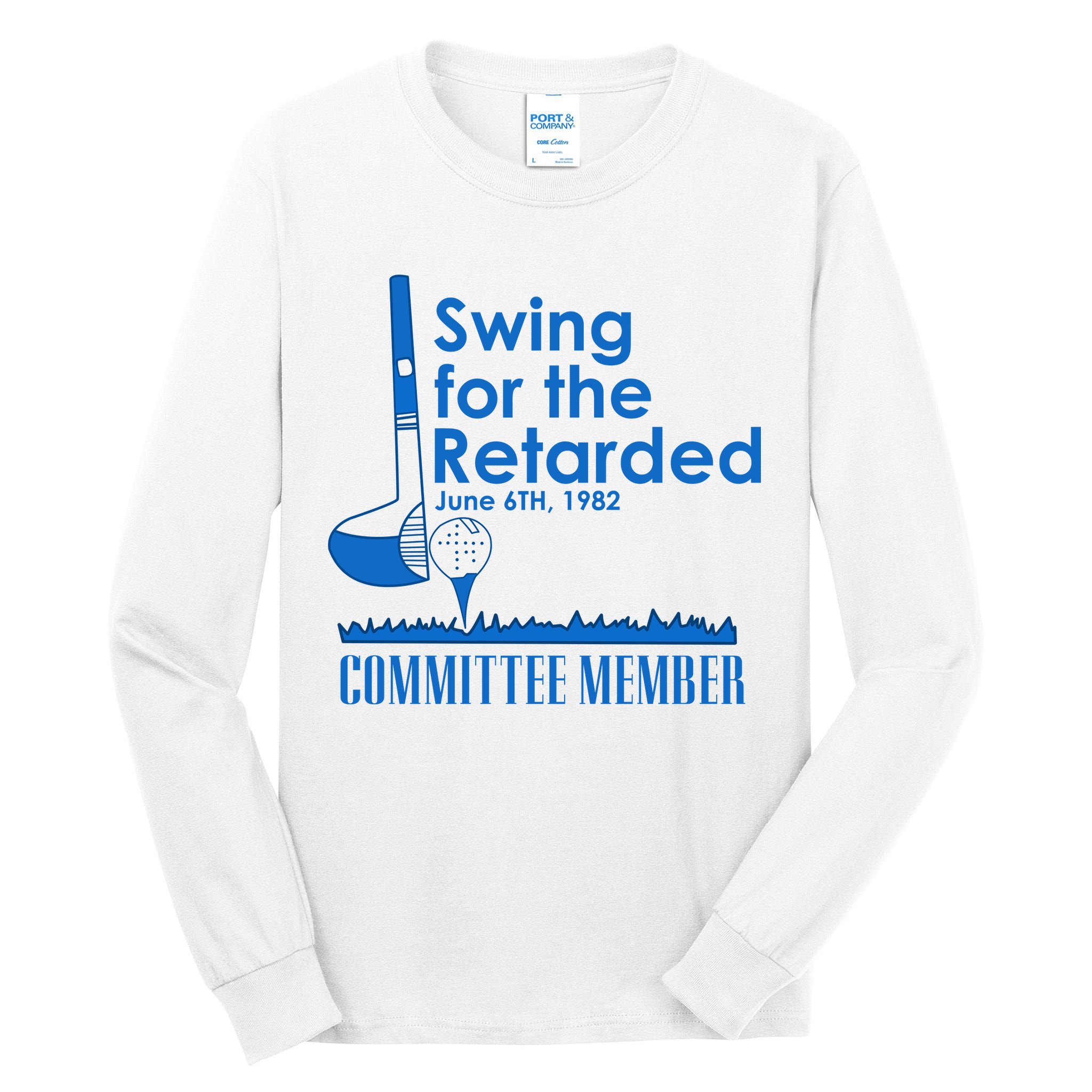 Swing For The Retarded Tall Long Sleeve T-Shirt