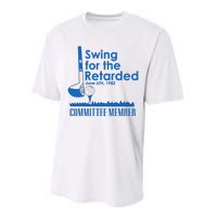 Swing For The Retarded Performance Sprint T-Shirt