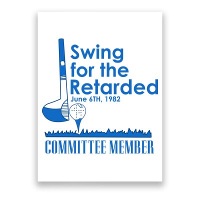 Swing For The Retarded Poster