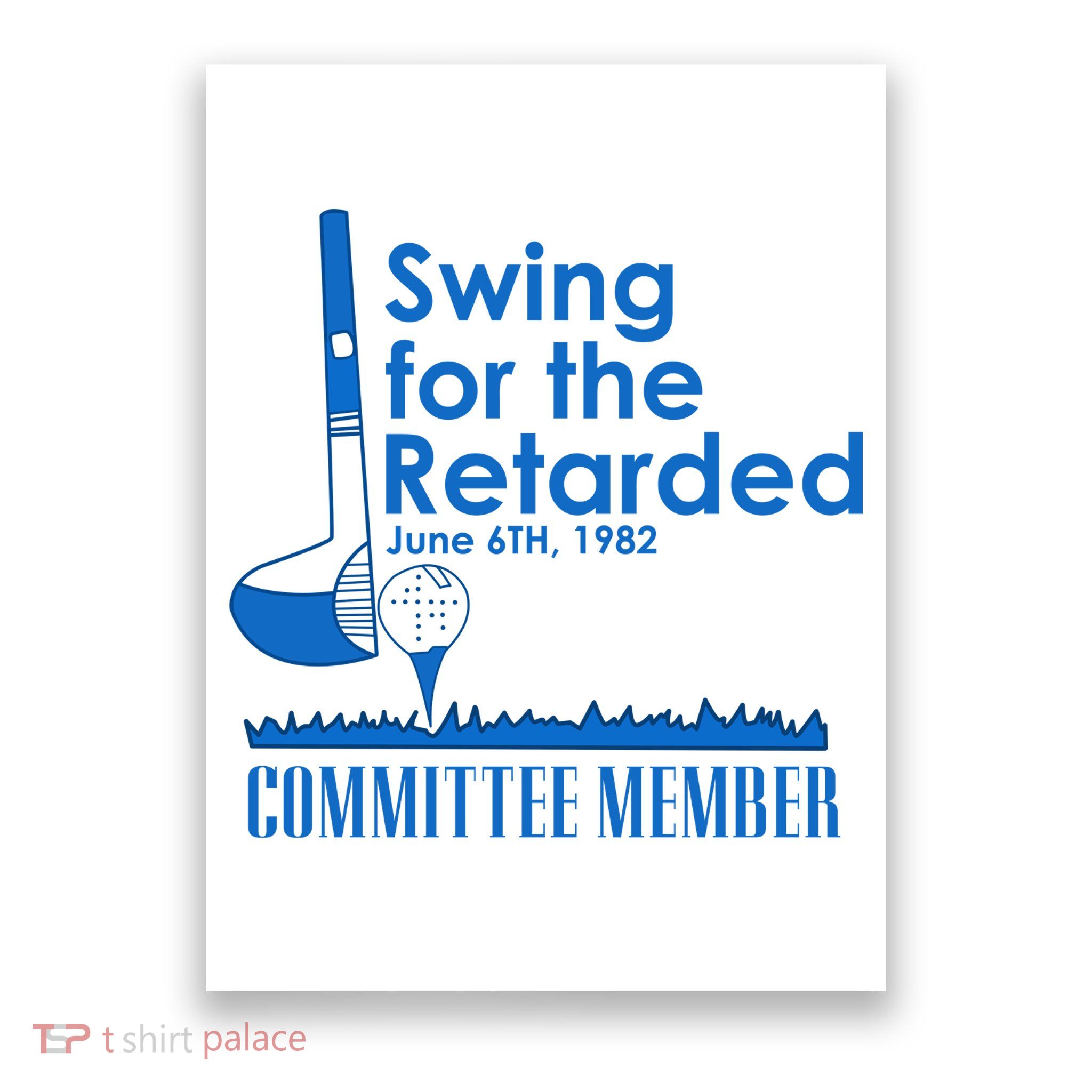 Swing For The Retarded Poster