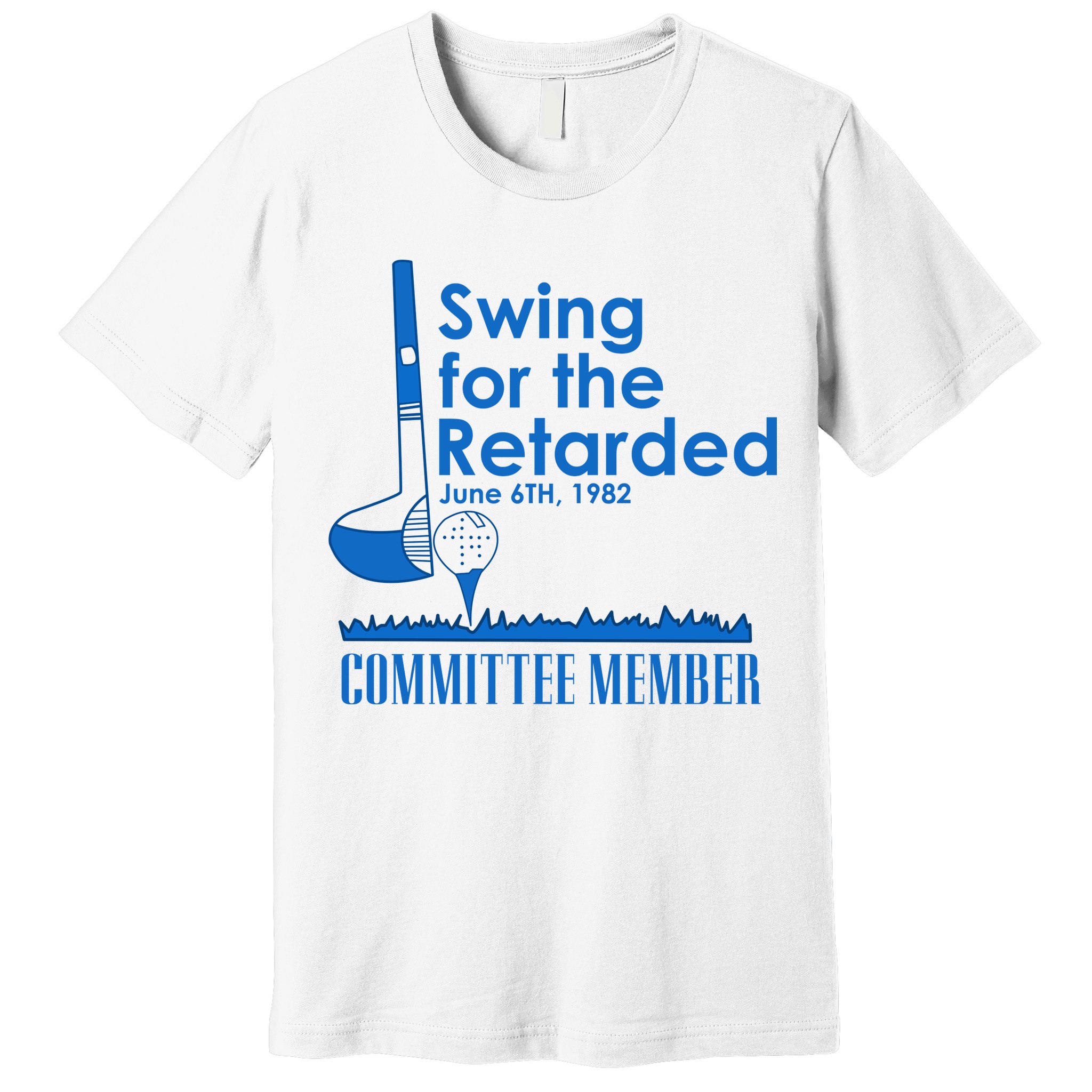 Swing For The Retarded Premium T-Shirt