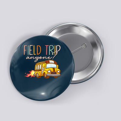 School Field Trip Vibes Fun Day Field Trips Are My Favorite Button
