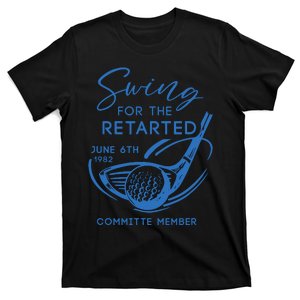 Swing For The Retarded Funny Golf T-Shirt