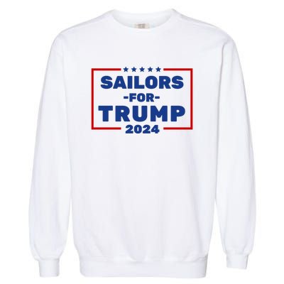 Sailors For Trump 2024 Garment-Dyed Sweatshirt