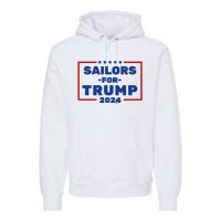 Sailors For Trump 2024 Premium Hoodie