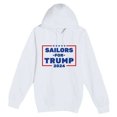 Sailors For Trump 2024 Premium Pullover Hoodie