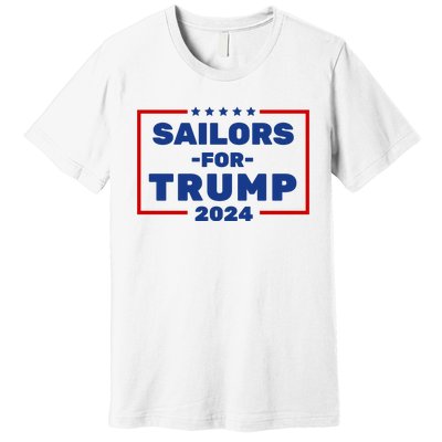 Sailors For Trump 2024 Premium T-Shirt