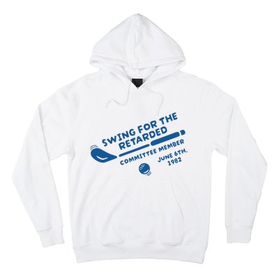 Swing For The Retarded June 6th 1982 Committee Member Hoodie