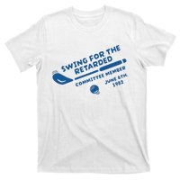 Swing For The Retarded June 6th 1982 Committee Member T-Shirt