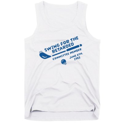 Swing For The Retarded June 6th 1982 Committee Member Tank Top