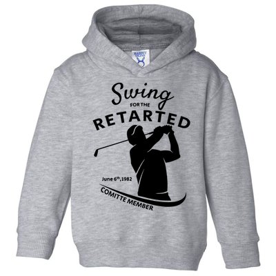 Swing For The Retarded June 6th 1982 Committee Member Toddler Hoodie