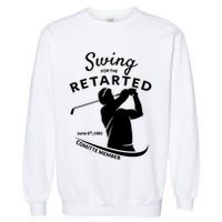 Swing For The Retarded June 6th 1982 Committee Member Garment-Dyed Sweatshirt