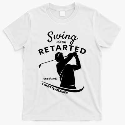 Swing For The Retarded June 6th 1982 Committee Member T-Shirt