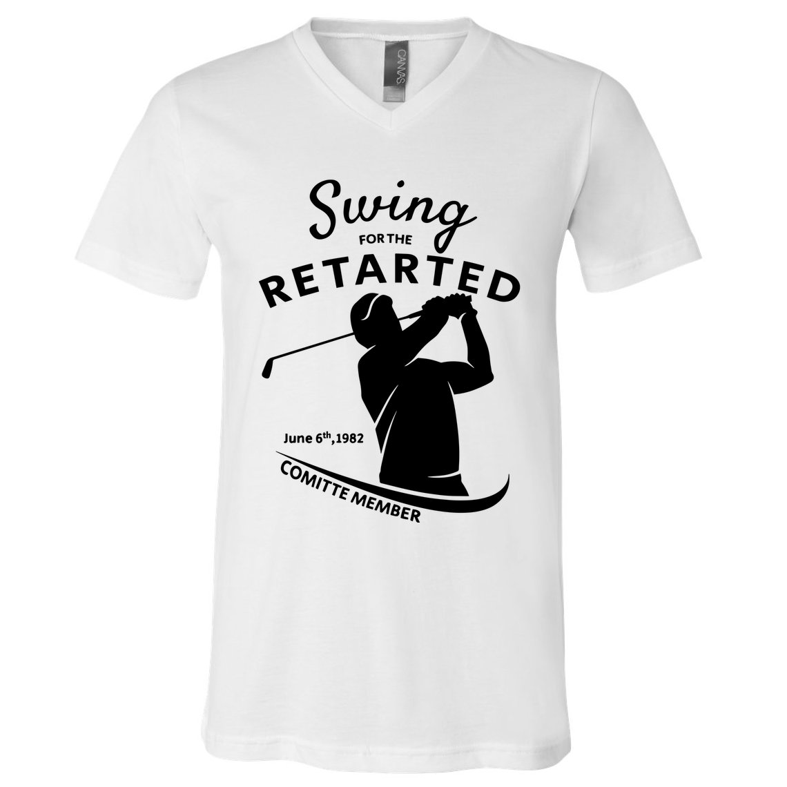 Swing For The Retarded June 6th 1982 Committee Member V-Neck T-Shirt