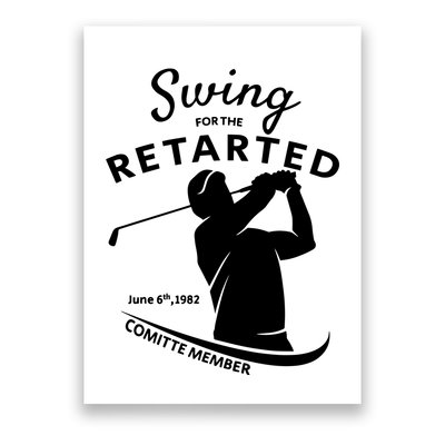 Swing For The Retarded June 6th 1982 Committee Member Poster