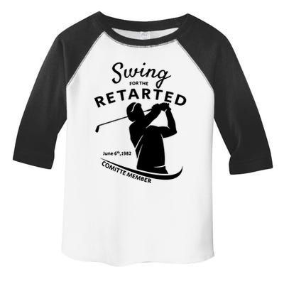 Swing For The Retarded June 6th 1982 Committee Member Toddler Fine Jersey T-Shirt