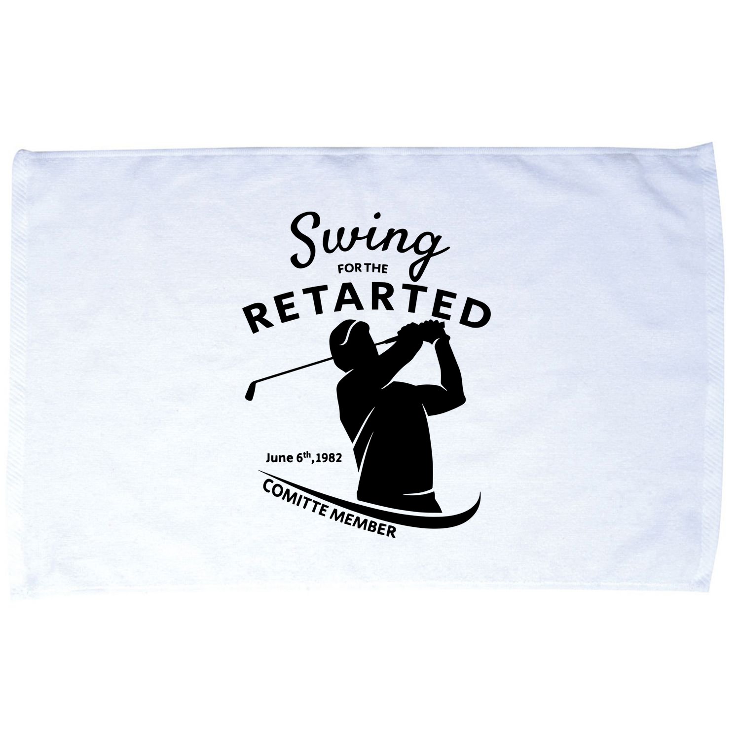 Swing For The Retarded June 6th 1982 Committee Member Microfiber Hand Towel