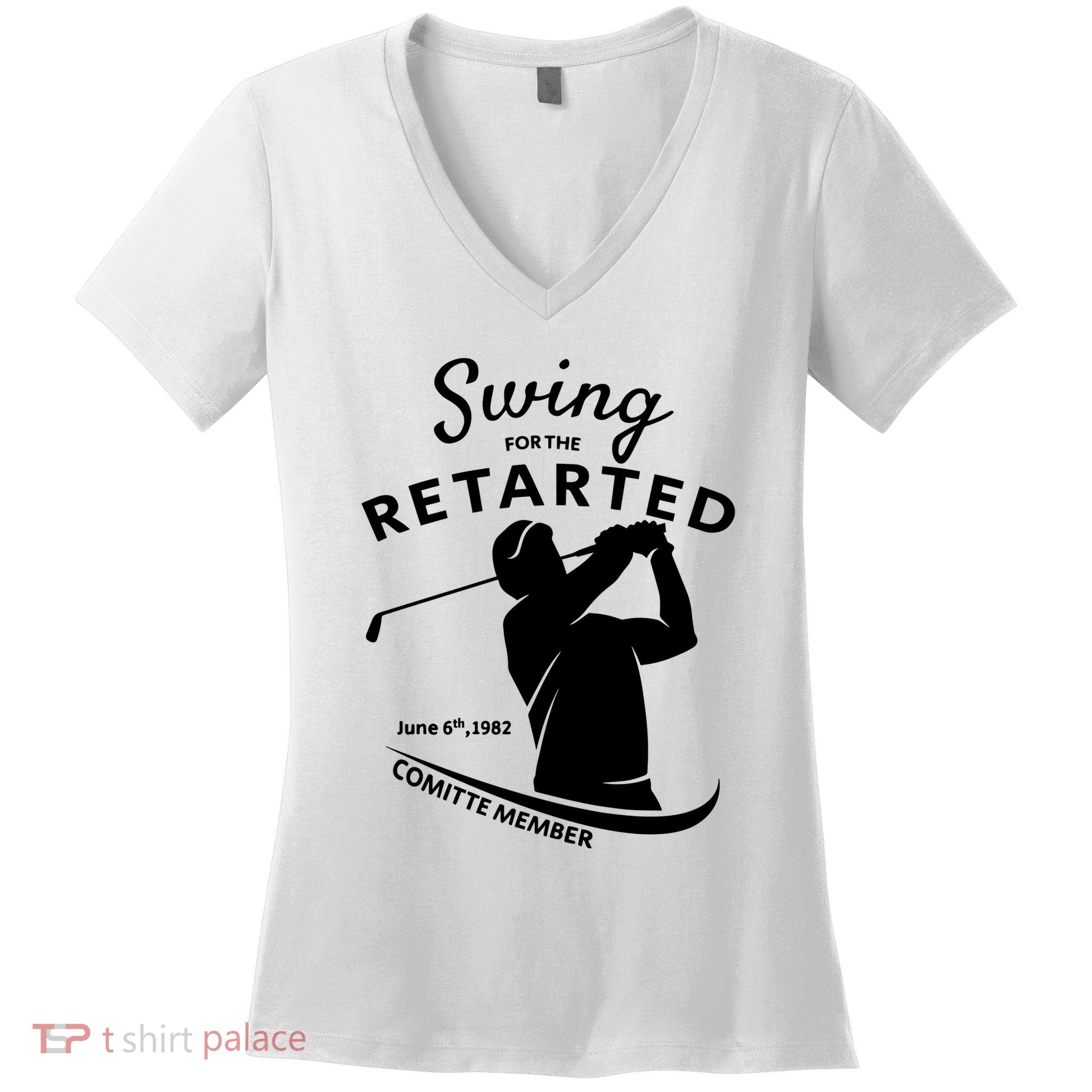 Swing For The Retarded June 6th 1982 Committee Member Women's V-Neck T-Shirt