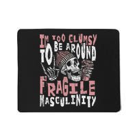 Skeleton Feminist Too Clumsy Around Fragile Masculinity Mousepad