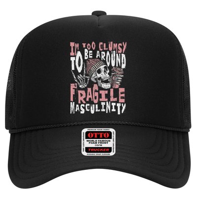 Skeleton Feminist Too Clumsy Around Fragile Masculinity Trucker Hat