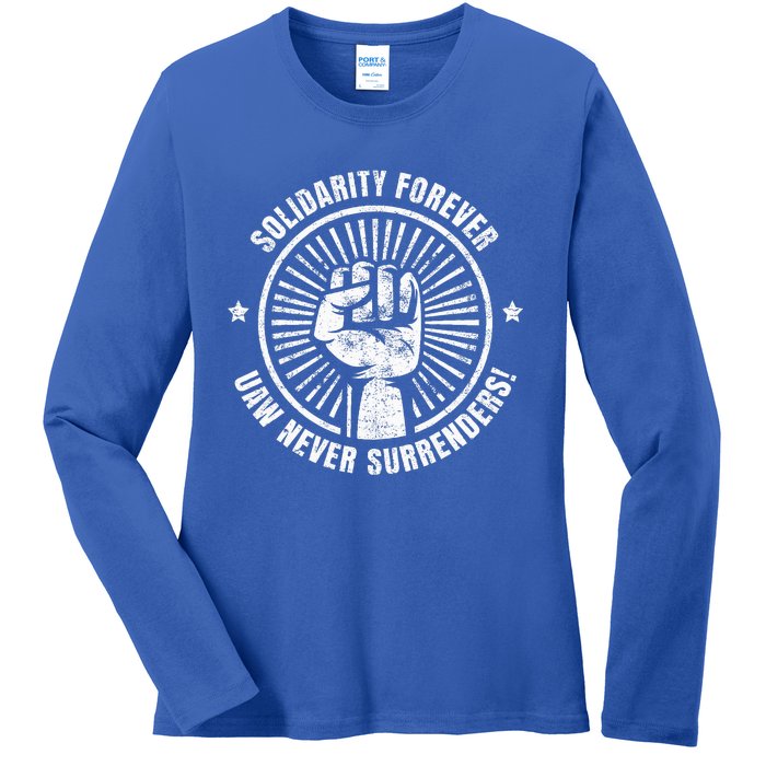 Solidarity Forever UAW Never Surrender UAW Union Strong Ladies Long Sleeve Shirt